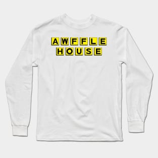 AWFFLE HOUSE Long Sleeve T-Shirt